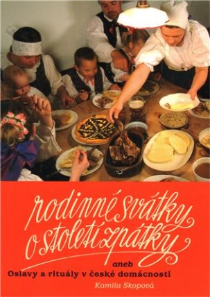 Rodinné svátky o století zpátky aneb Oslavy a rituály v české domácnosti