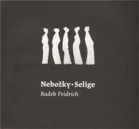 Nebožky / Selige