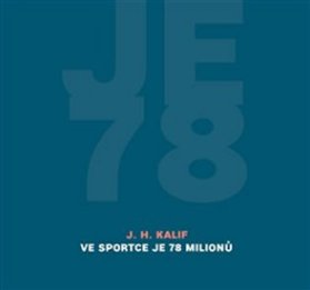 Ve Sportce je 78 milionů