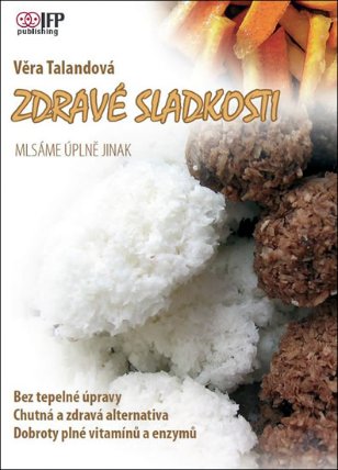 Zdravé sladkosti - Mlsáme úplně jinak
