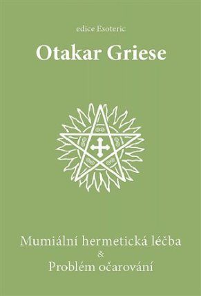 Mumiální hermetická léčba & Problém očarování