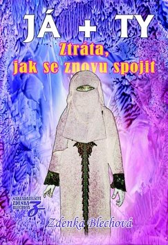 JÁ + TY - Ztráta, jak se znovu spojit