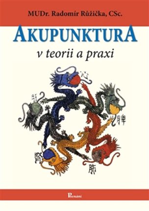 Akupunktura v teorii a praxi - 4. vydání