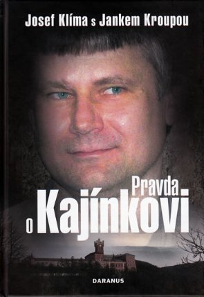 Pravda o Kajínkovi