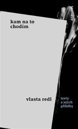 Kam na to chodím - texty a jejich příběhy