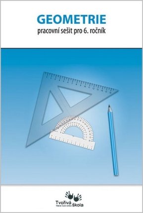 Matematika 6.roč PS Geometrie Tvořivá škola