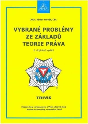 Vybrané problémy ze základů teorie práva - 6. doplněné vydání