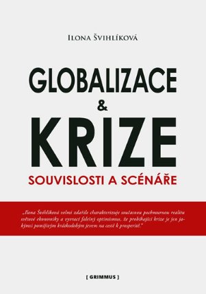 Globalizace a krize - Souvislosti a scénáře