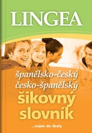 Španělsko-český, česko-španělský šikovný slovník...… nejen do školy