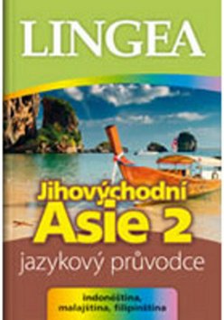 Jihovýchodní Asie 2 - jazykový průvodce (indonéština, malajština, filipínština)