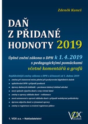 Daň z přidané hodnoty 2019 - Úplné znění zákona o DPH k 1. 4. 2019 s pedagogickými pomůcka