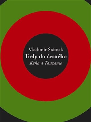 Trefy do černého - Keňa a Tanzanie