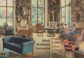 Marie Nostitzová - Akvarel jako svědek / Das Aquarell als Zeuge