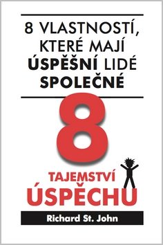 8 tajemství úspěchu - 8 vlastností, které mají úspěšní lidé společné