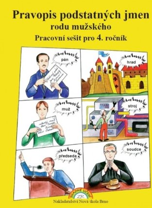 Pravopis podstatných jmen rodu mužského – pracovní sešit pro 4. ročník