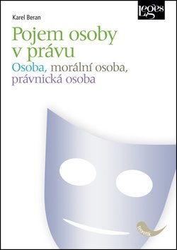 Pojem osoby v právu Osoba, morální osoba, právnická osoba