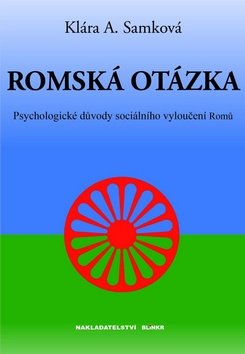Romská otázka - Psychologické příčiny sociálního vyloučení Romů