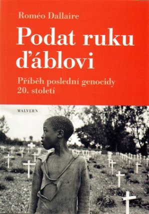 Podat ruku ďáblovi - Příběh poslední genocidy 20. století