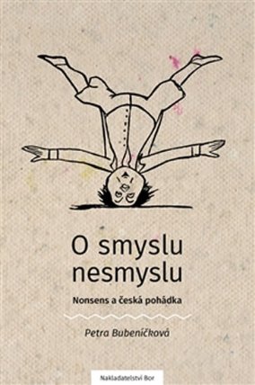 O smyslu nesmyslu. Nonsens a česká pohádka