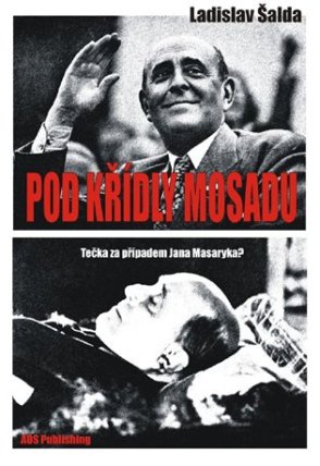 Pod křídly Mosadu - Tečka za případem Jana Masaryka?