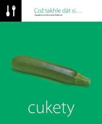 Což takhle dát si... Cukety