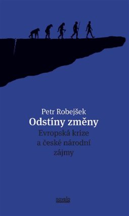 Odstíny změny - Evropská krize a české národní zájmy