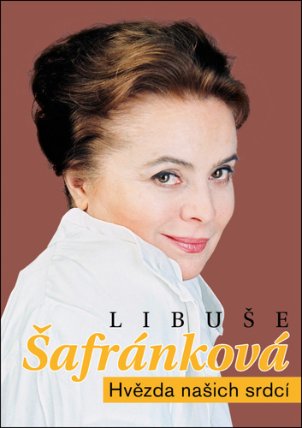 Libuše Šafránková - Hvězda našich srdcí