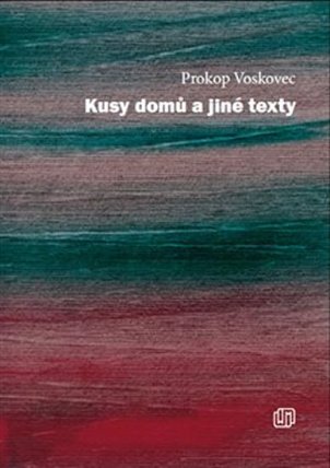 Kusy domů a jiné texty