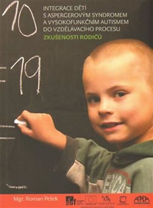 Integrace dětí s aspergerovým syndromem a vysokofunkčním autismem do vzdělávacího procesu: