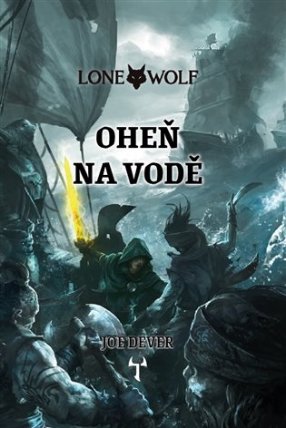 Lone Wolf 2: Oheň na vodě (gamebook)