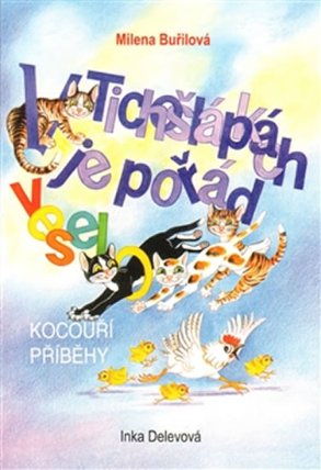 V Tichošlápkách je pořád veselo - Kocouří příběhy