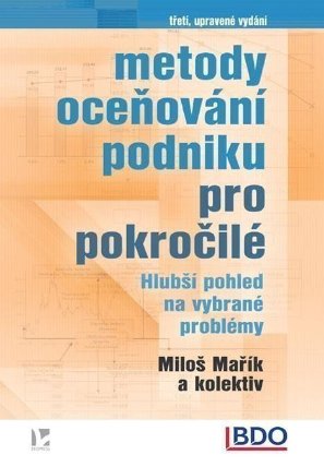 Metody oceňování podniku pro pokročilé - Hlubší pohled na vybrané problémy