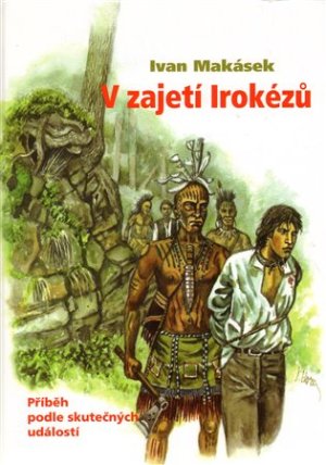 V zajetí Irokézů