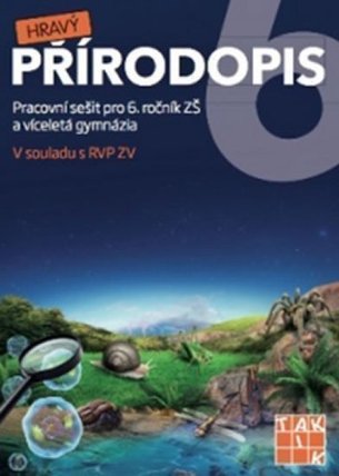 Hravý přírodopis 6 - pracovní sešit