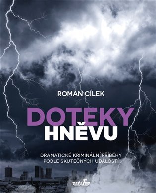 Doteky hněvu - Dramatické kriminální příběhy podle skutečných událostí
