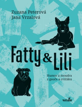 Fatty a Lili - Humor a moudra z gauče a cvičáku