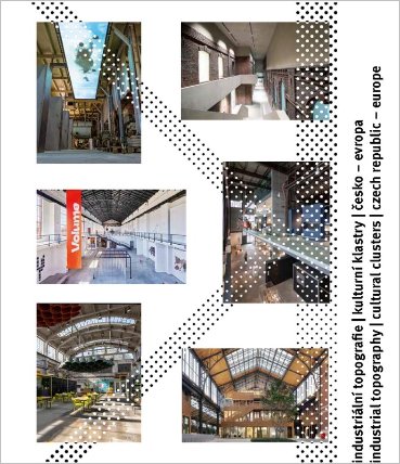 Industriální topografie / Kulturní klastry / Česko - Evropa