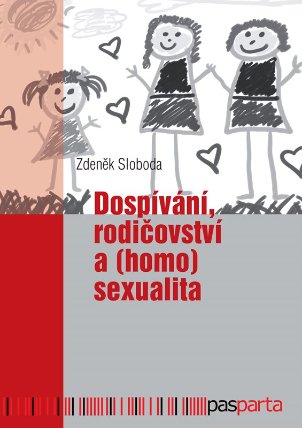Dospívání rodičovství a (homo)sexualita