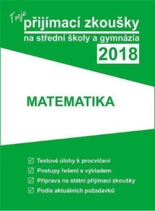 Tvoje přijímací zkoušky 2018 na střední školy a gymnázia: Matematika