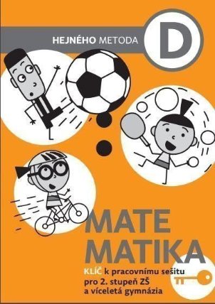 Matematika D - Klíč k pracovnímu sešitu pro 2. stupeň ZŠ a víceletá gymnázia