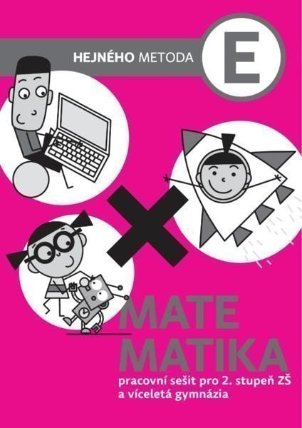 Matematika E - Pracovní sešit pro 2. stupeň ZŠ a víceletá gymnázia