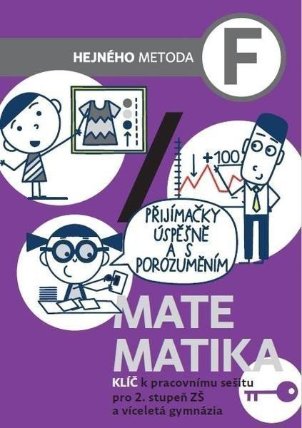 Matematika F - Klíč k pracovnímu sešitu pro 2. stupeň ZŠ a víceletá gymnázia