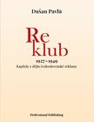 Reklub 1927-1949: Kapitoly z dějin československé reklamy