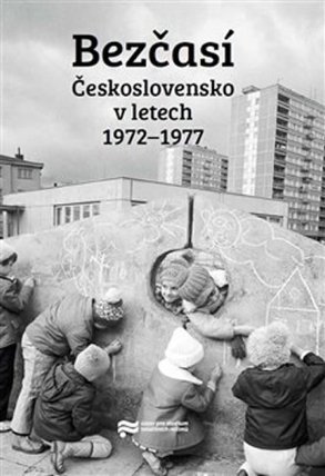 Bezčasí. Československo v letech 1972-1977