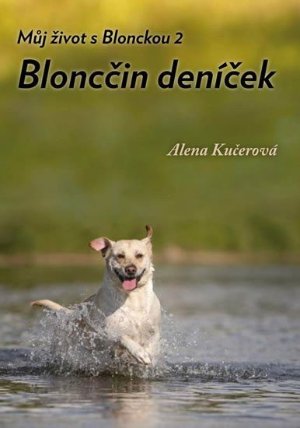 Můj život s Blonckou 2 - Bloncčin deníček