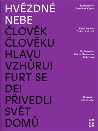 Hvězdné nebe - Sochorovi a František Kysela