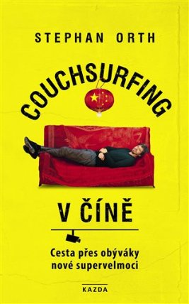 Couchsurfing v Číně - Cesta přes obýváky nové supervelmoci