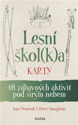 Lesní škol(k)a karty - 48 zábavných aktivit pod širým nebem