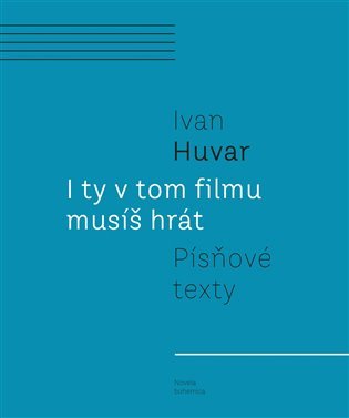 I ty v tom filmu musíš hrát