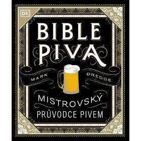 Bible piva - Mistrovský průvodce pivem